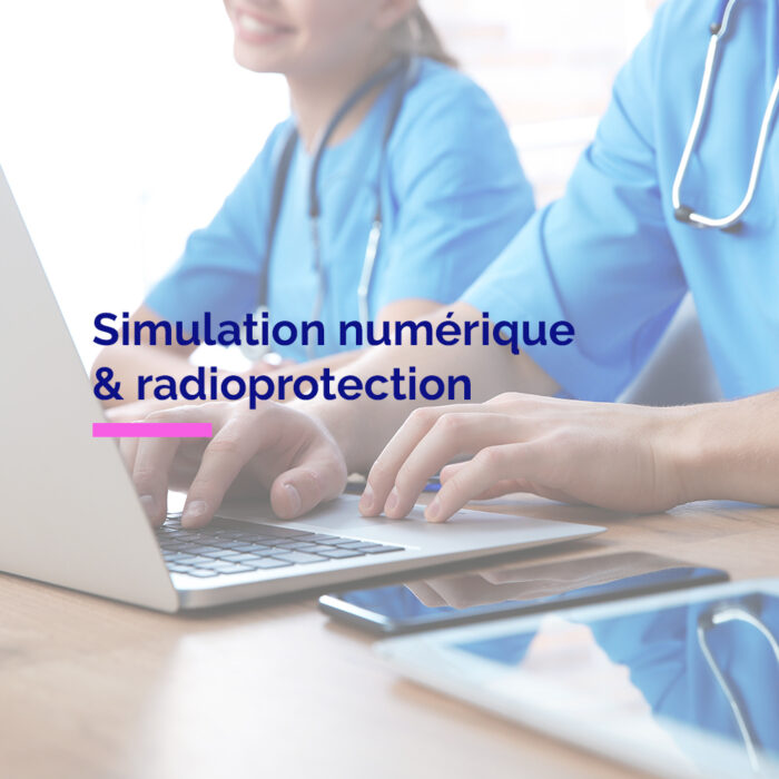 Réussir votre projet de simulation numérique en radioprotection